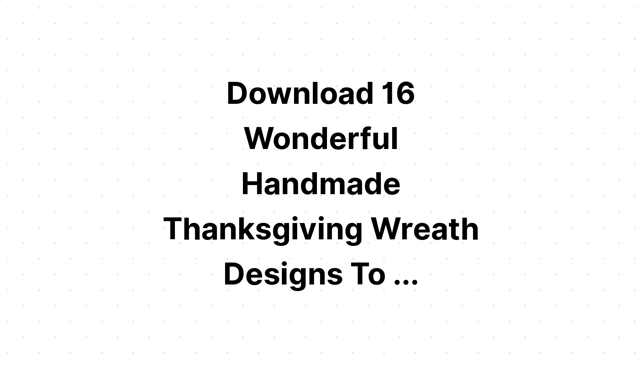 Download 16 Thanksgiving Designs SVG File